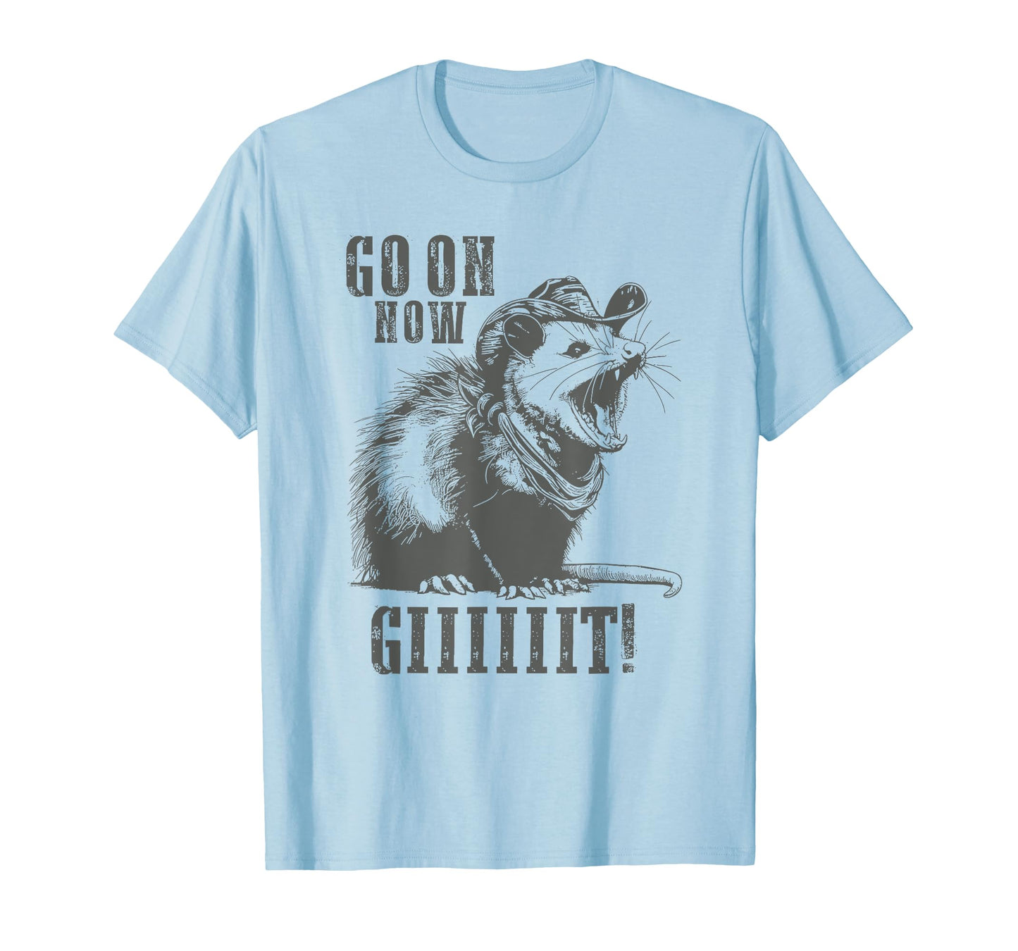 Go On Now Giiiit Funny Cowboy Possum Country Possum Redneck T-Shirt