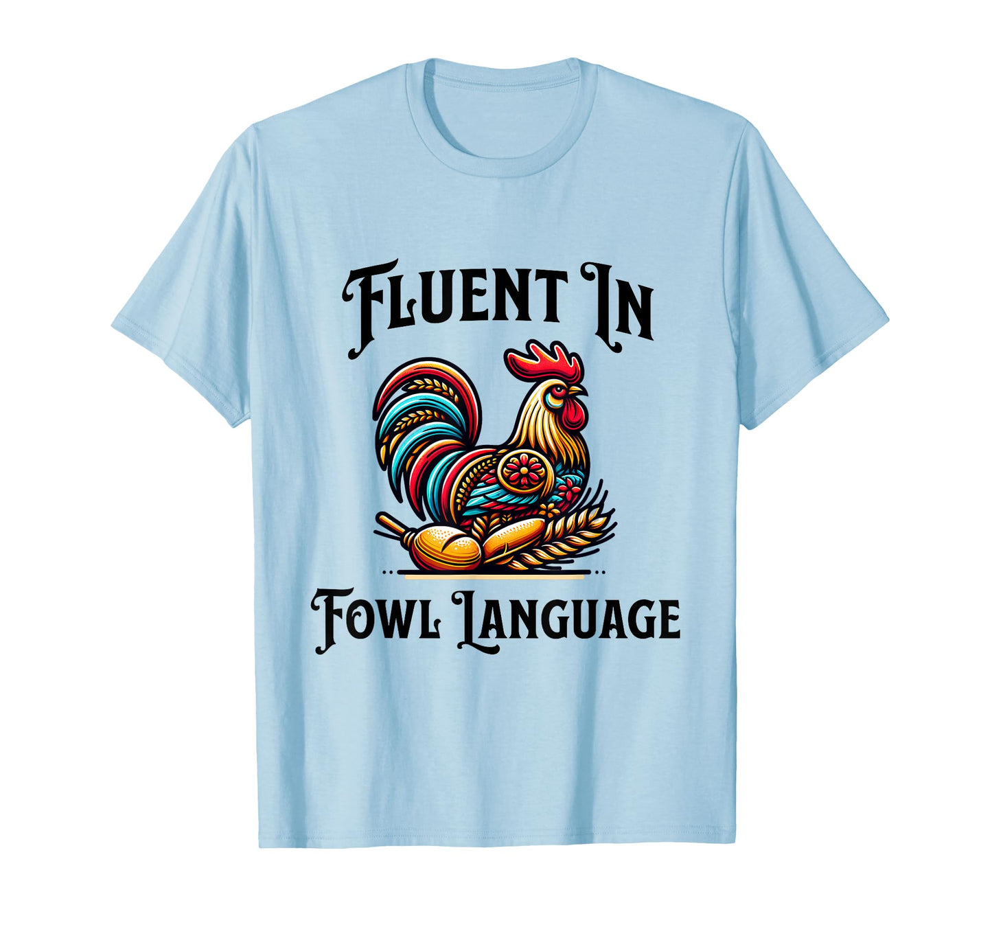 I’m Fluent In Fowl Language Funny Retro Vintage Chicken T-Shirt