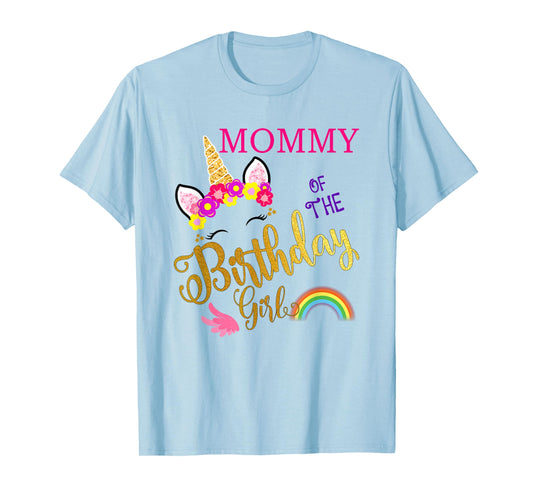 Mommy of The Birthday for Girl Mom Unicorn First Birthday T-Shirt