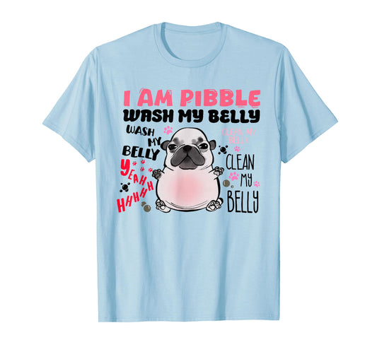 I Am Pibble Wash My Belly Pibble Meme Funny Dog Brainrot T-Shirt