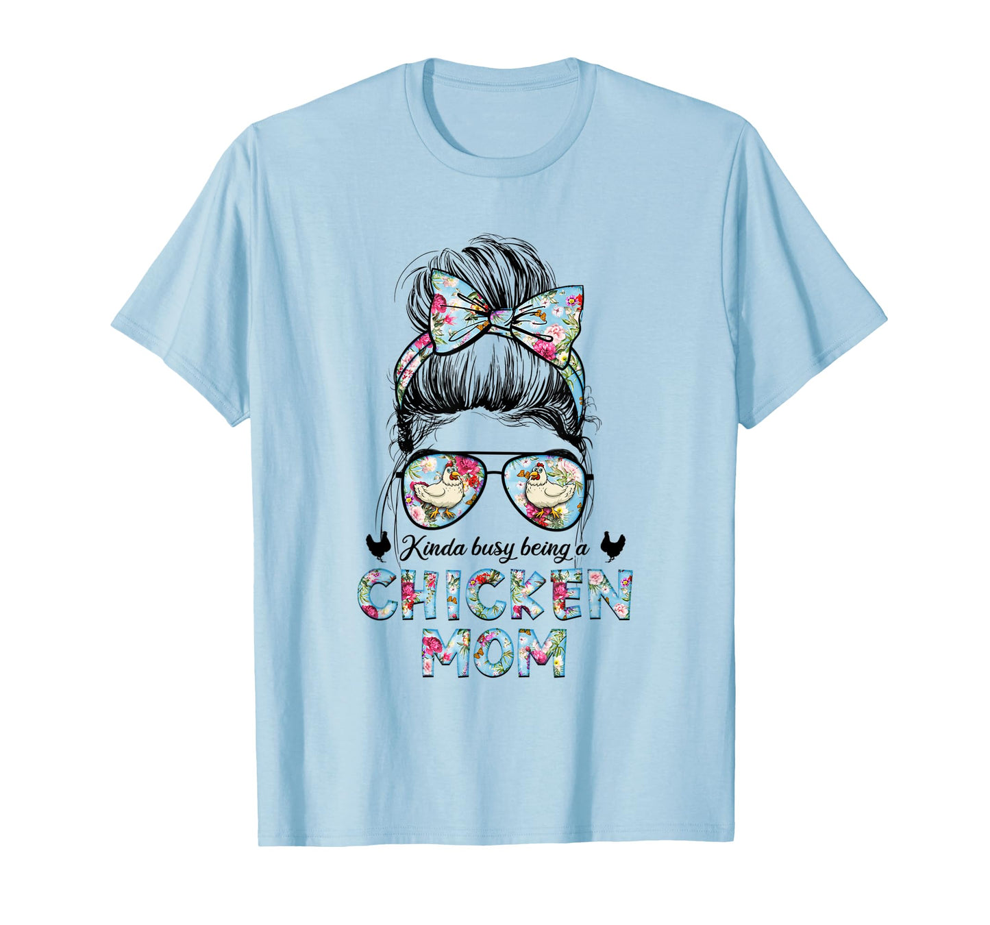 Kinda Busy Being A Chicken Mom New Mom Mother's Day T-Shirt
