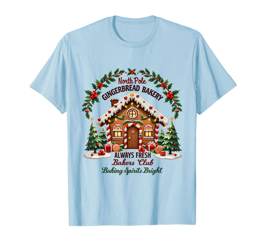 Xmas North Pole Gingerbread Bakery Baking Spirits Bright T-Shirt