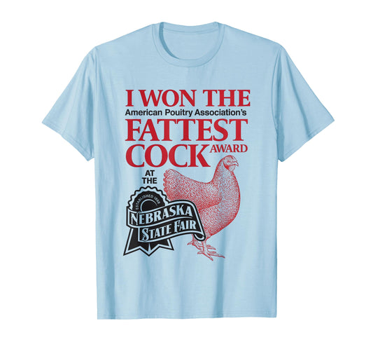 I Won The Fattest Cock Award T-Shirt