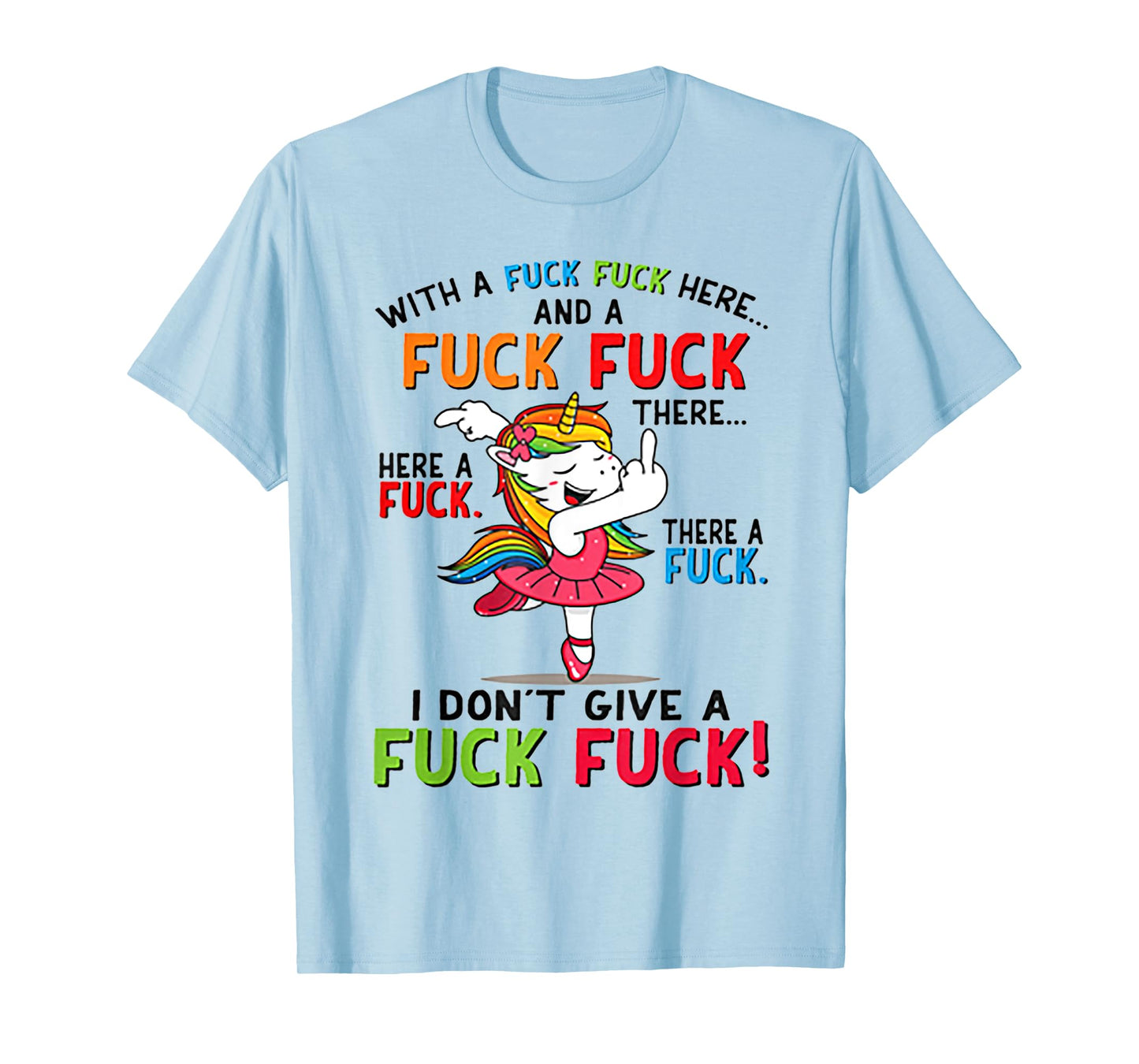 With A Fuck Fuck Here Unicorn Dancing Tshirt T-Shirt