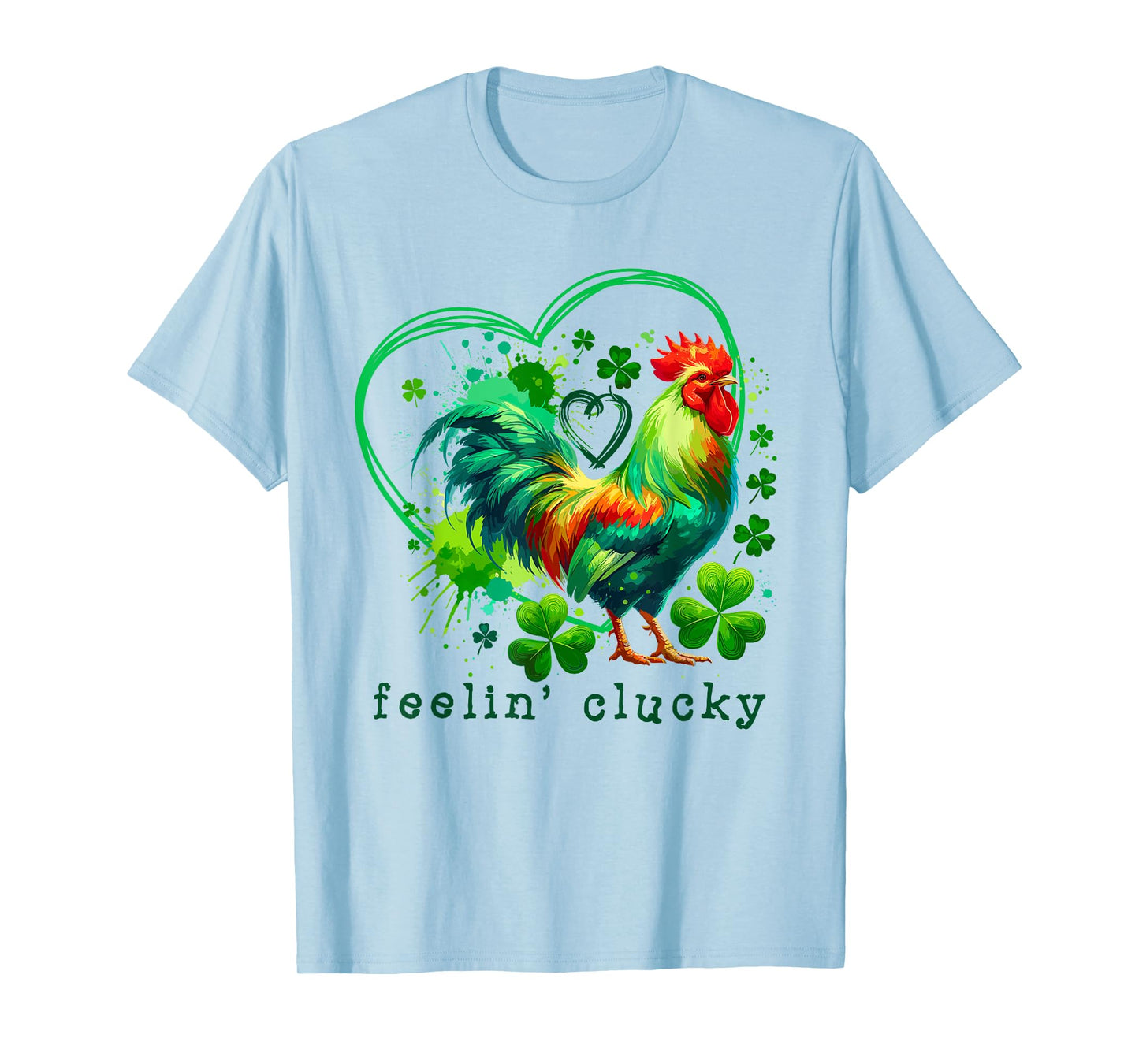 St Patricks Day Feelin' Clucky Lucky Chicken Lover Men Women T-Shirt