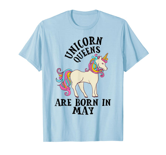 Unicorn Queens Are Born In May Birthday T-Shirt