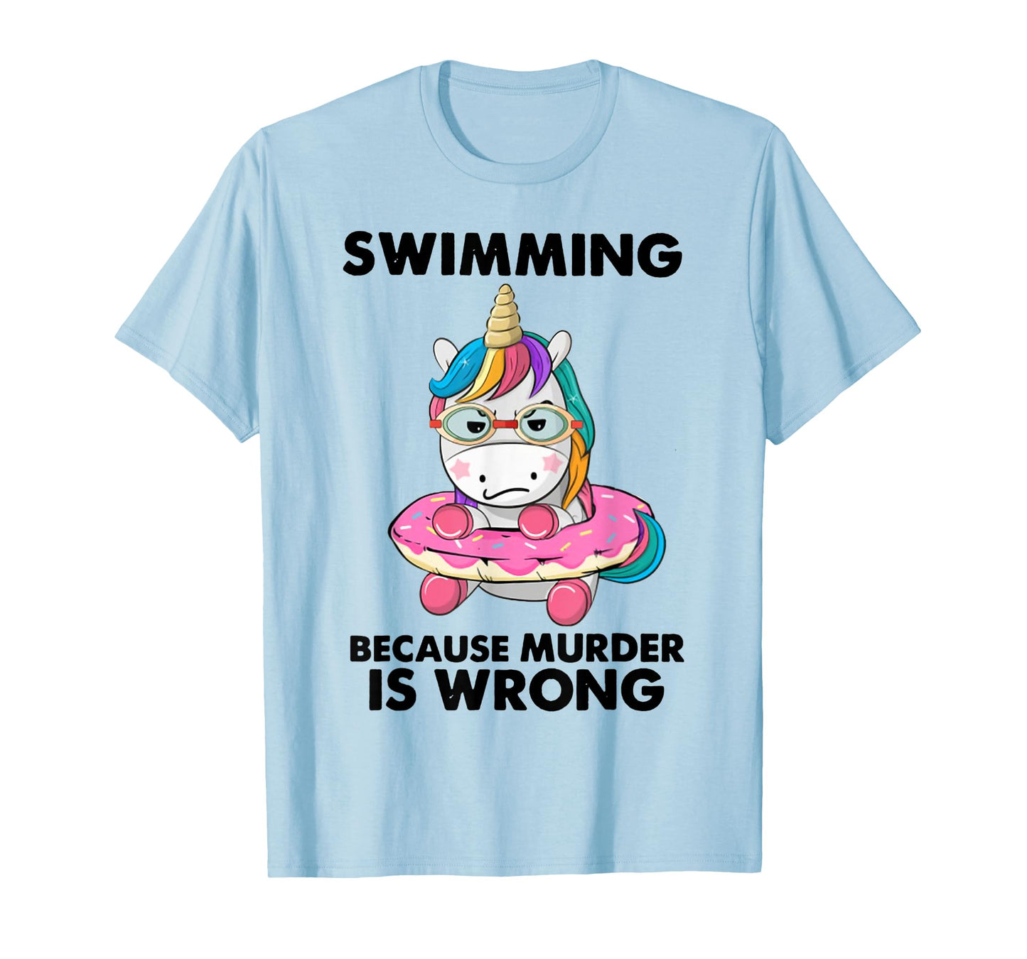 Swimming Because Murder Is Wrong Swimming Unicorn T-Shirt