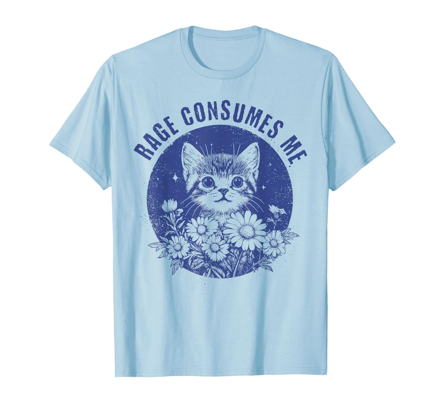 Cute Cat Rage Consumes Me Funny Sarcastic Kitten Flower Men Women T-Shirt