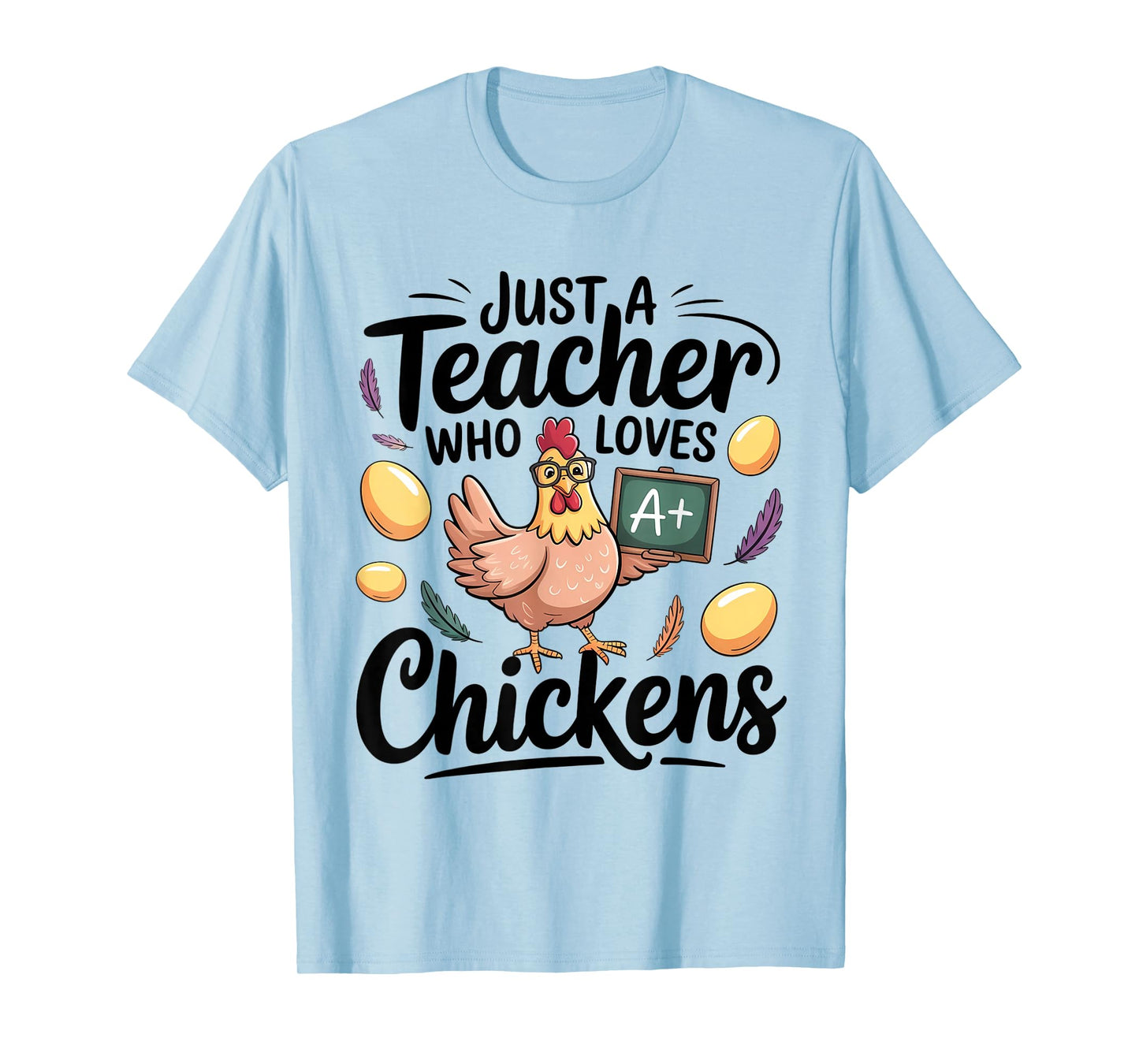 Just a Teacher Who Loves Chickens Chicken Farm Animal Lover T-Shirt