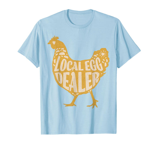 Local Egg Dealer Chicken Funny Farmer Farm chicken Women T-Shirt