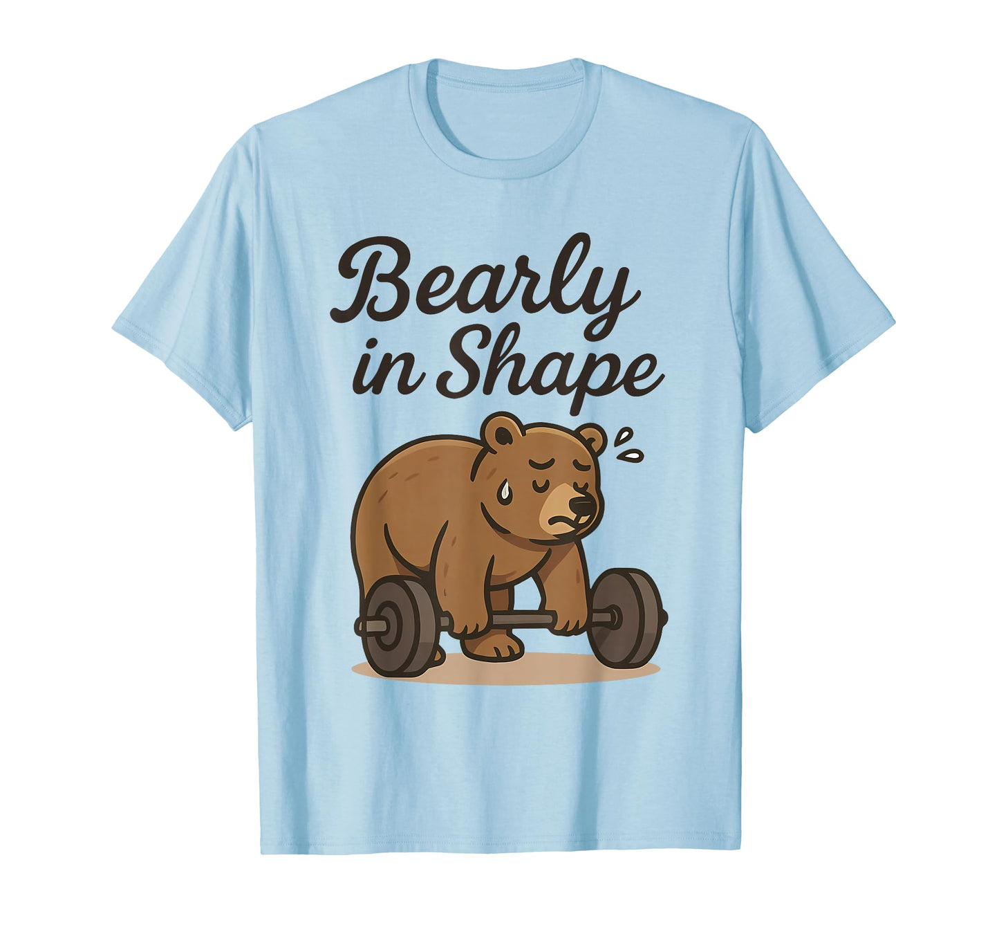 Bearly is Shape - Weightlifting Bear Workout Gym Lovers T-Shirt