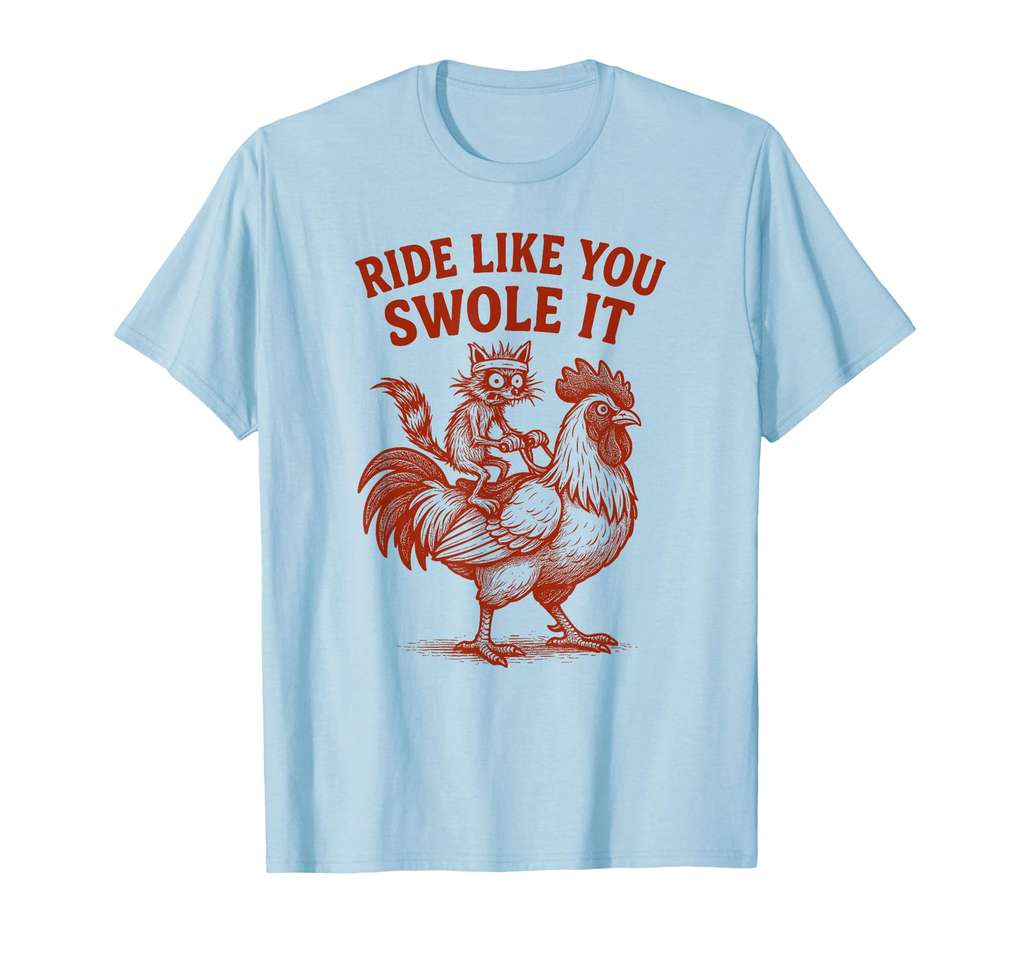 Ride Like You Swole It, Raccoon Rooster Adult Humor Women T-Shirt