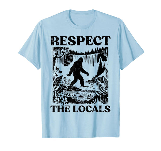 Bigfoot Respect Locals Vintage Sasquatch Park Women Men Kids T-Shirt