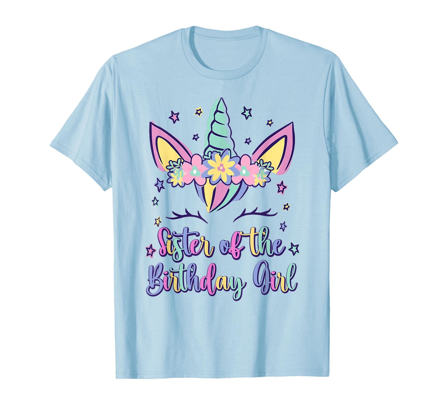 Sister Of The Birthday Girl Sis Unicorn Princess Bday Party T-Shirt