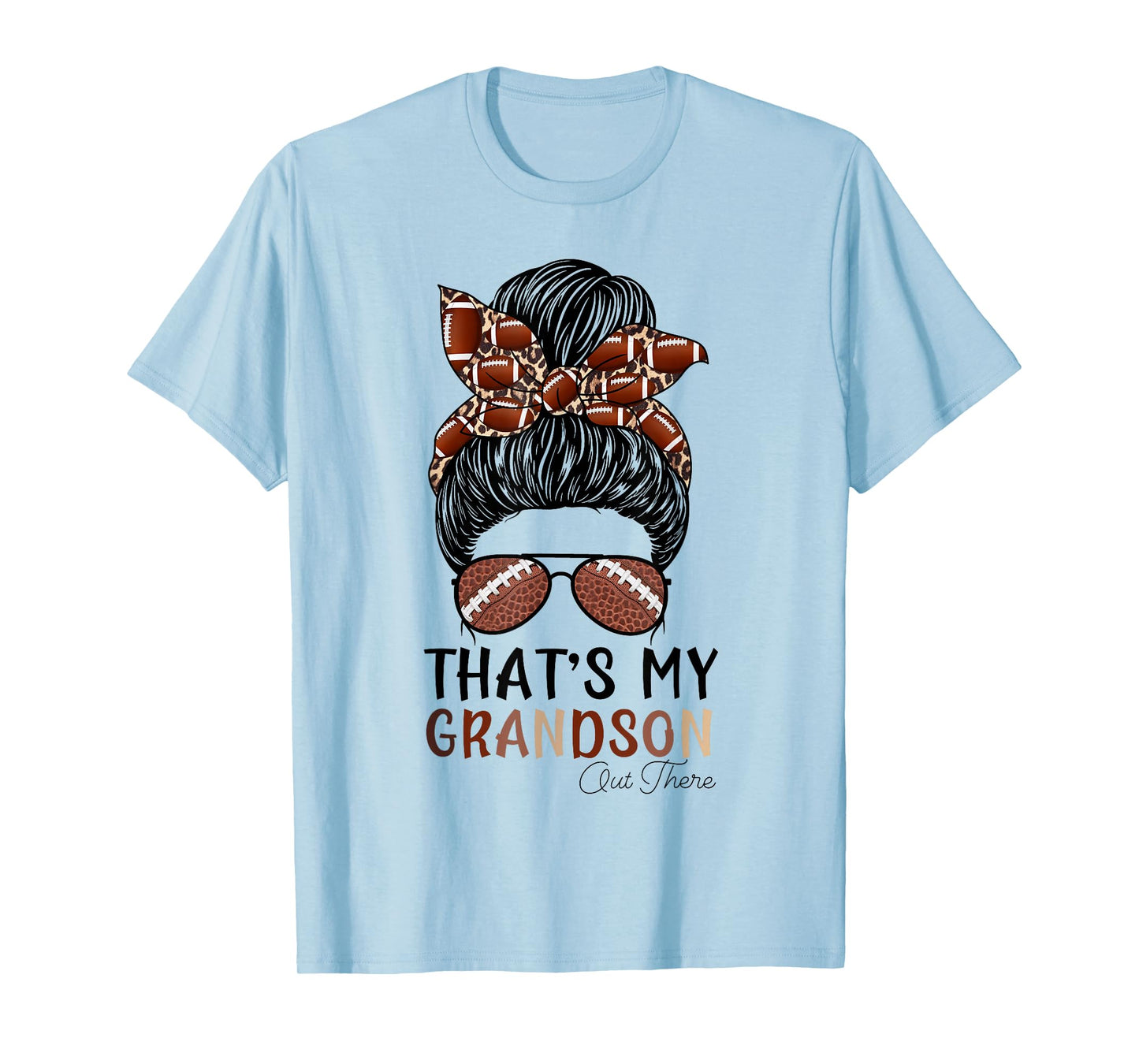 That's My Grandson Out There Football Grandma Bun Hair T-Shirt