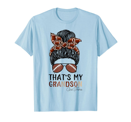 That's My Grandson Out There Football Grandma Bun Hair T-Shirt