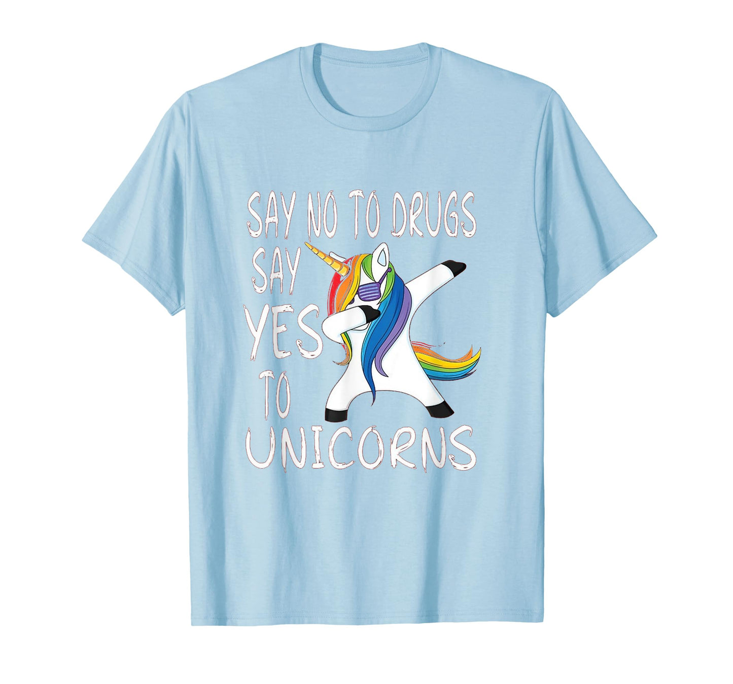 Say No To Drugs Say Yes to Unicorns Red Ribbon Week Unisex T-Shirt