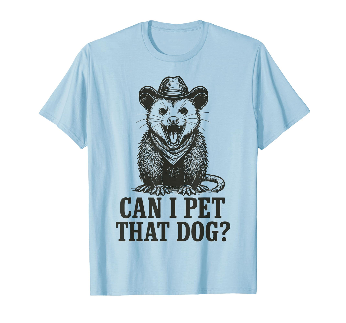Can I Pet That Dog Opossum T-Shirt