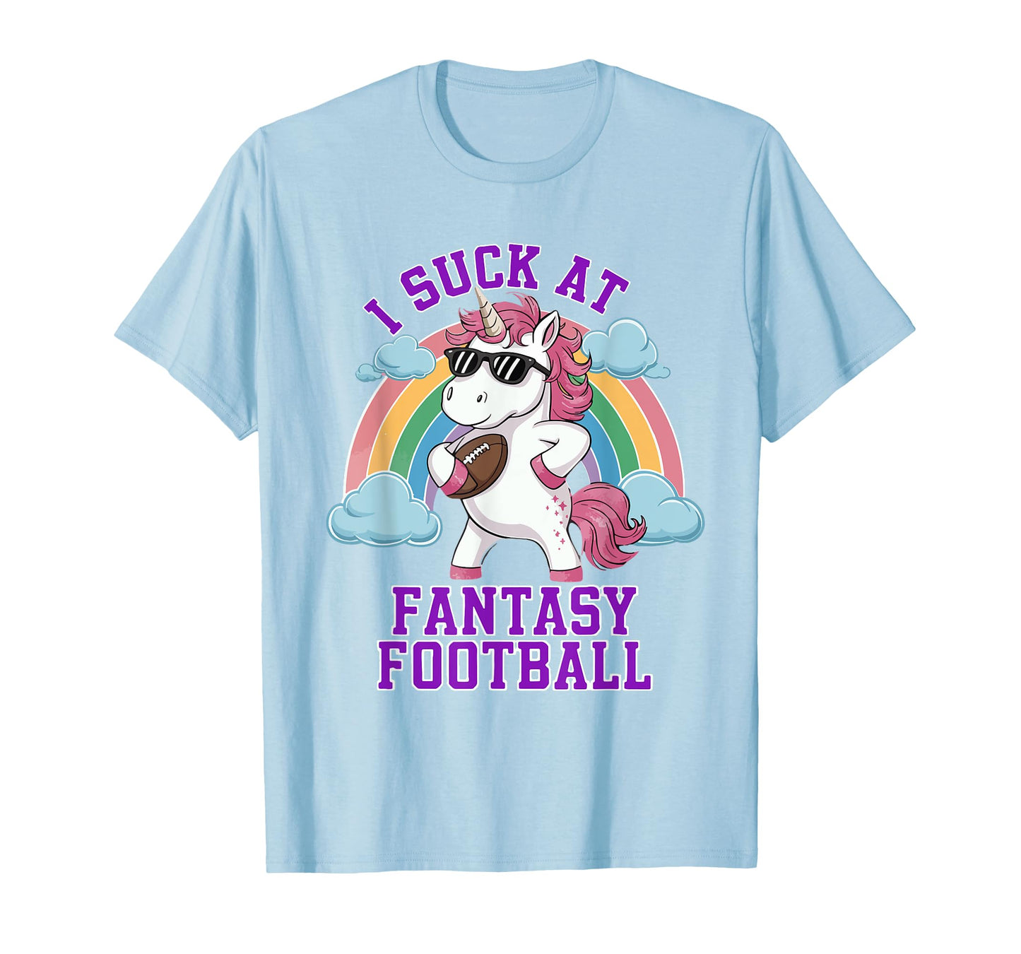 I Suck At Fantasy Football Funny Unicorn Rainbow Pink Loser T-Shirt