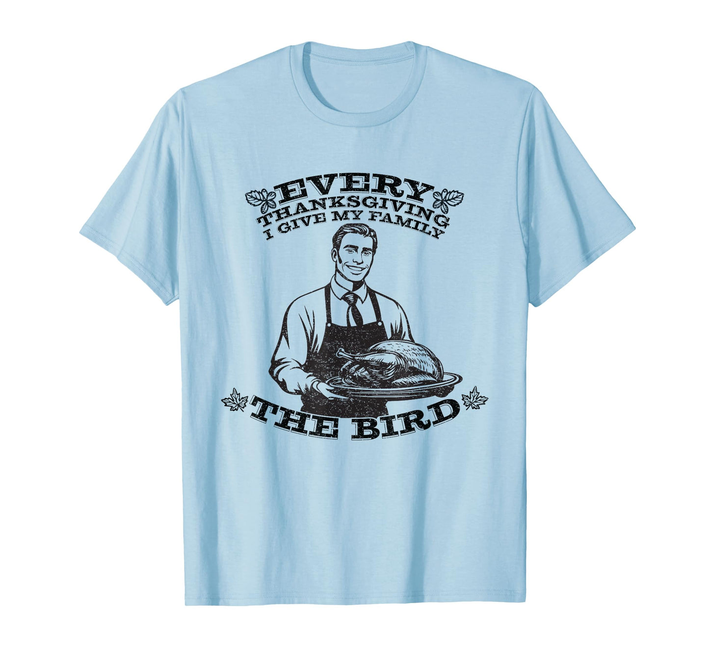 Funny Retro Man Every Thanksgiving I Give My Family The Bird T-Shirt