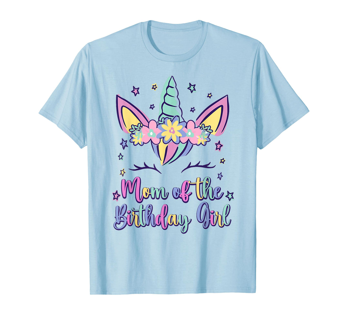 Mom Of The Birthday Girl Mommy Unicorn Princess Bday Party T-Shirt