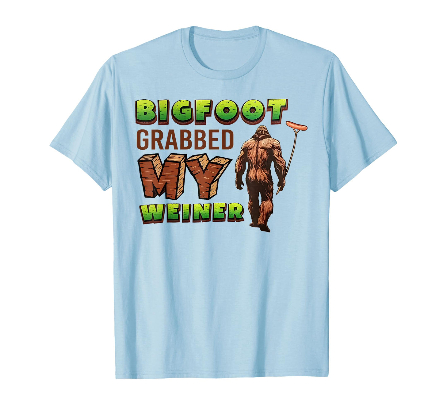 Bigfoot Grabbed Retro My Weiner For Men Women T-Shirt