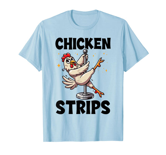 Funny Chicken Strips Pole Dance Cartoon Pun Humor T-Shirt