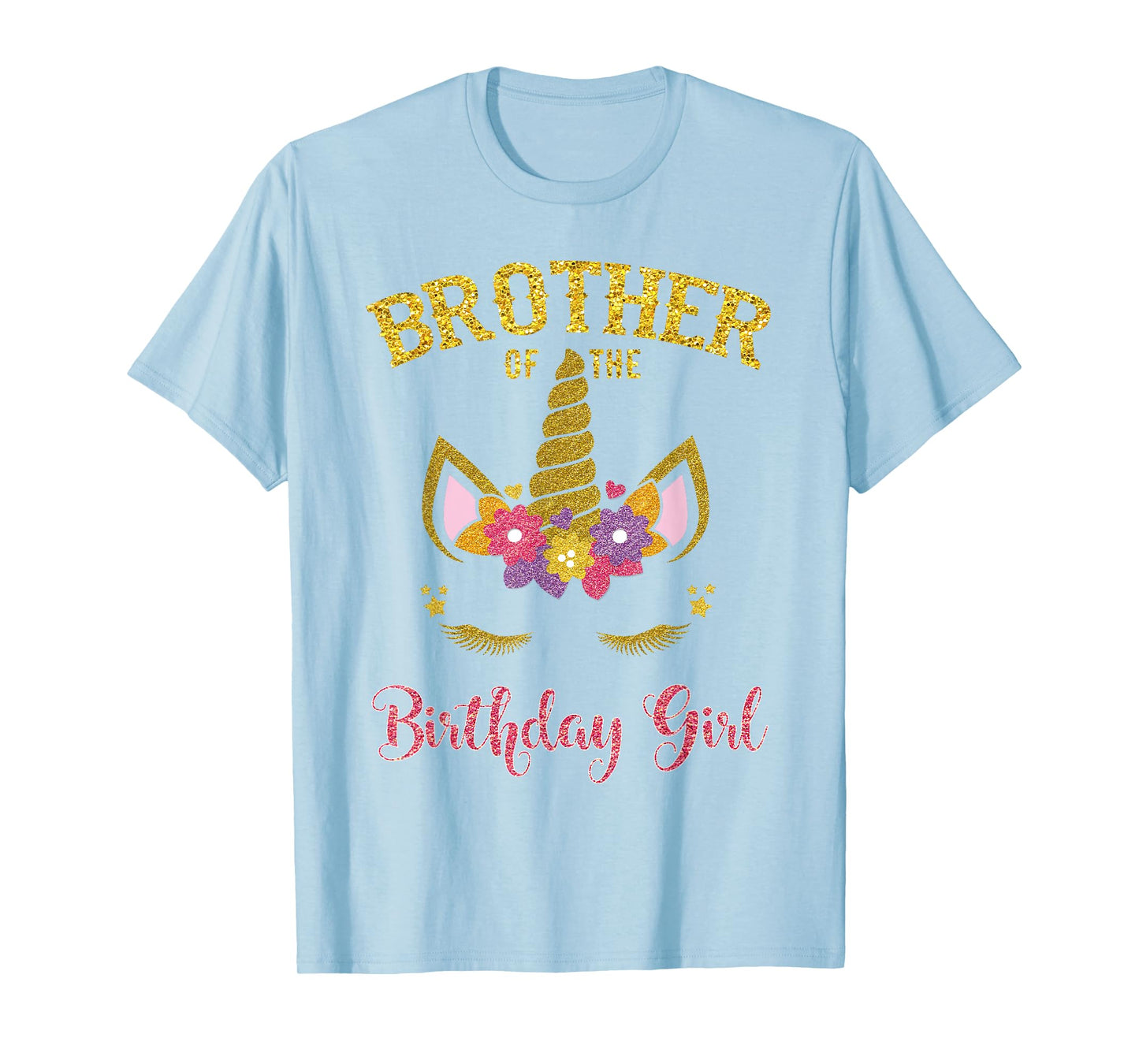 Brother Of The Birthday Girl Unicorn Family Matching T-Shirt
