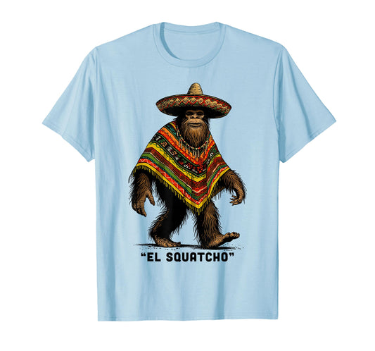 El Squatcho Shirt Western Bigfoot Poncho Mexican Sasquatch T-Shirt