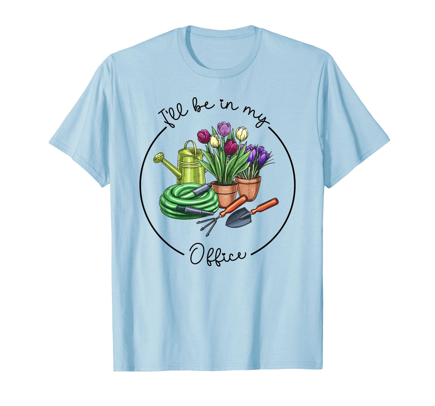 Funny Distressed Gardening, I'll Be in My Office Garden T-Shirt