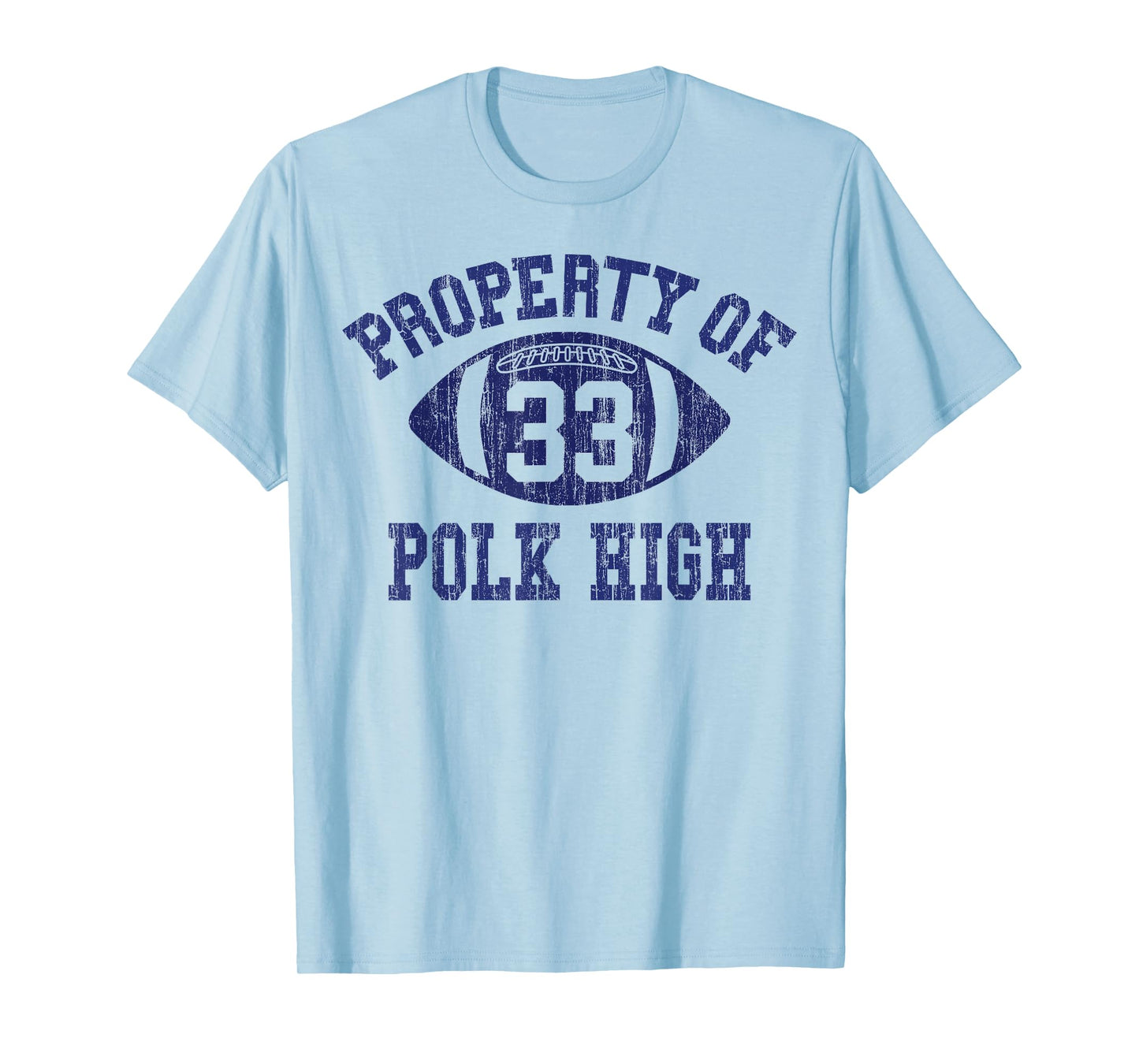 Property Of Polk High Football 33 Aged No Maam Bundy T-Shirt