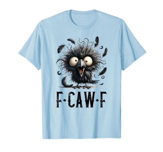 F-Caw-F Black Crow Black Bird Funny Crow F-Caw-F T-Shirt