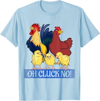 Oh Cluck No T Shirt Rooster Shirt Chicken Lover T Shirt Farm