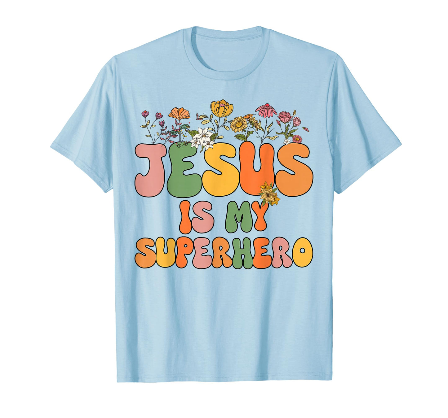 Toddler Girls Jesus is My Superhero Christian Sister God Mom T-Shirt