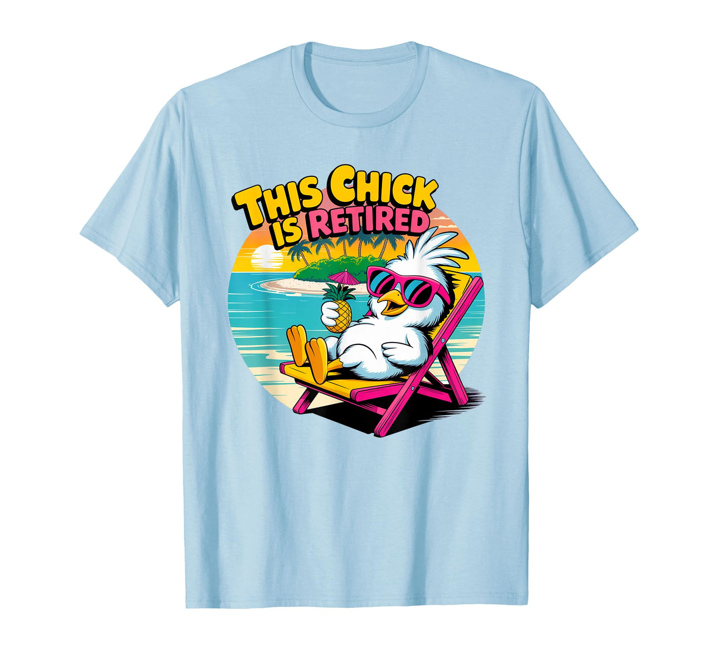 This Chick Is Retired Chicken Woman Funny Retirement Present T-Shirt