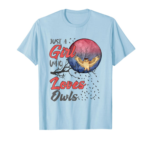 Cute Just a Girl Who Loves Owls Girls Women Bird Watchers T-Shirt