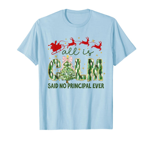 Retro All is Calm Said No Principal Ever Xmas Tree T-Shirt