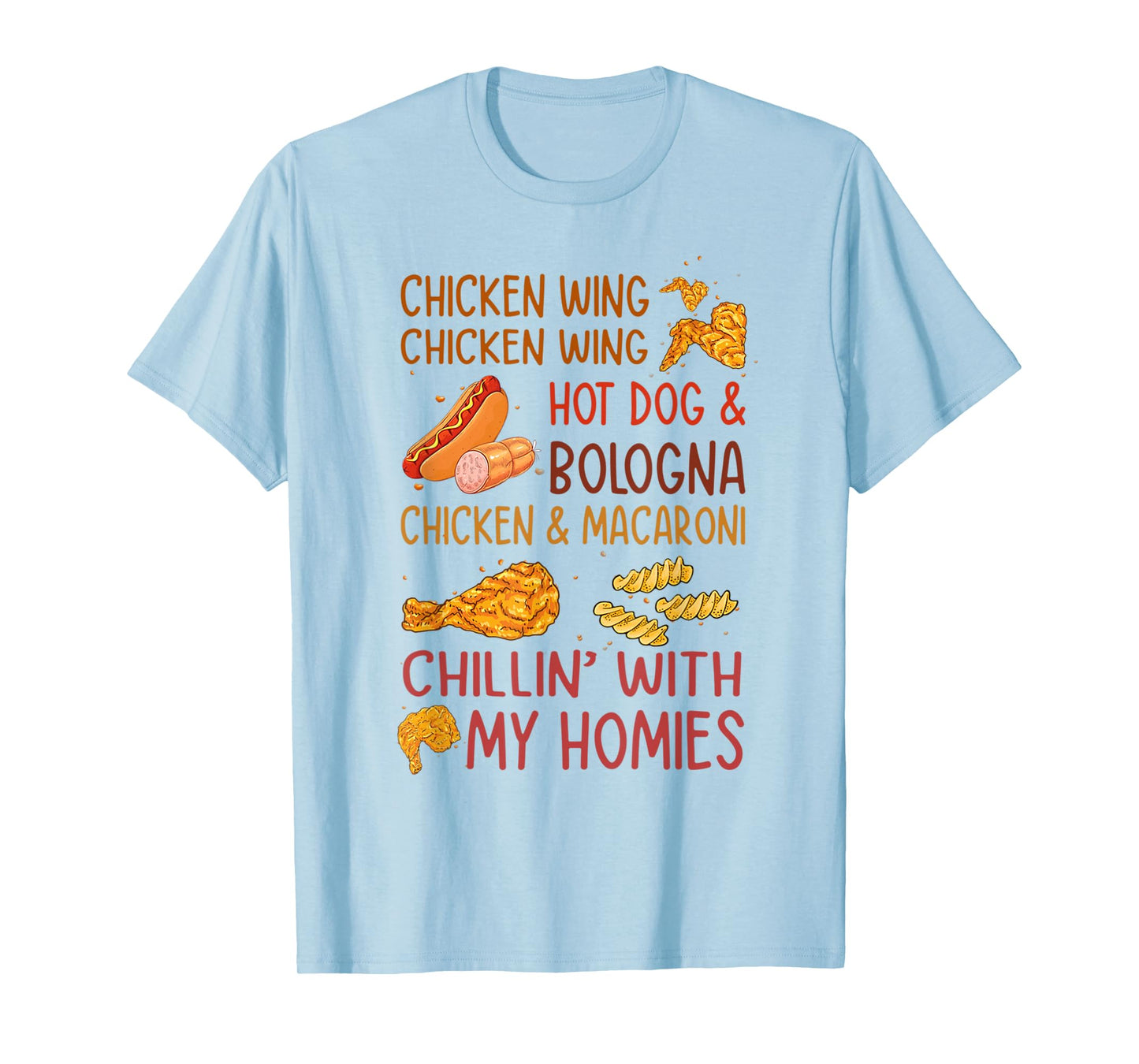 Chicken Wing Hot Dog Bologna Funny Fast Food Song Men Women Kids T-Shirt