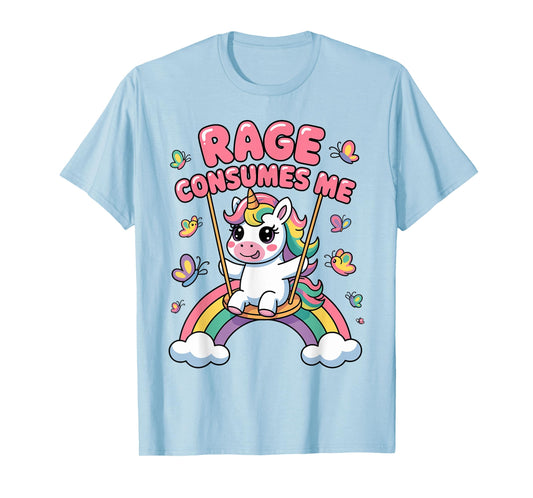 Rage Consumes Me, Funny Sarcastic Unicorn Girls T-Shirt