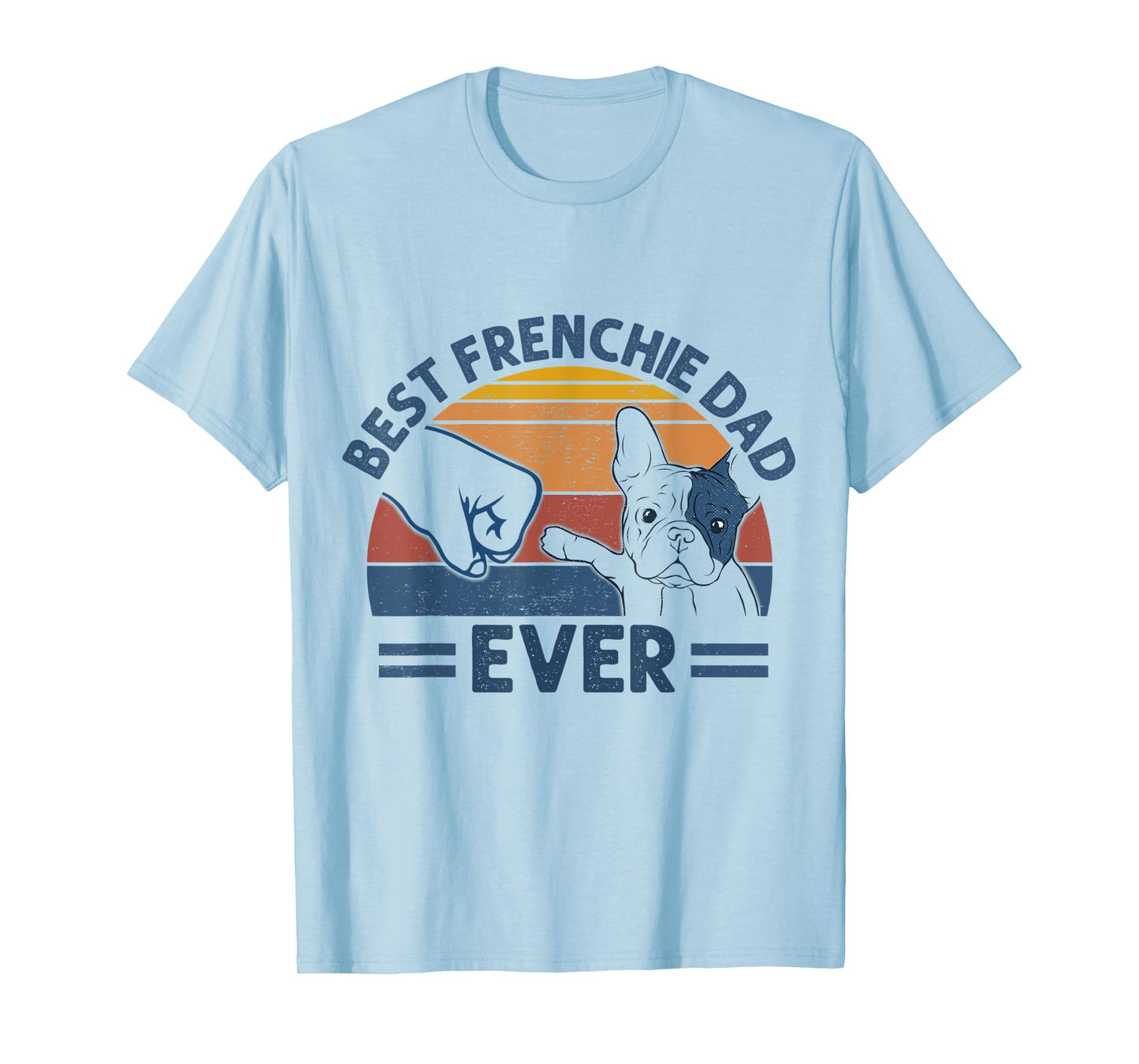 Vintage Best Frenchie Dad Ever Bump Fit Dog Dad Fathers Day Men Women T-Shirt