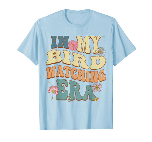 Cute In My Bird Watching Era Funny Birds Lovers T-Shirt