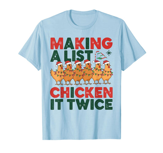 Making A List Chicken It Twice Christmas Xmas Chicken Funny T-Shirt