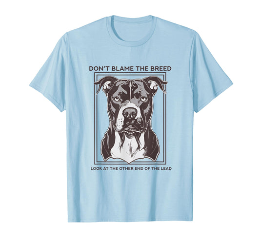 Don't Blame The Breed, XL Bully, Pitbull, Mastif T-Shirt