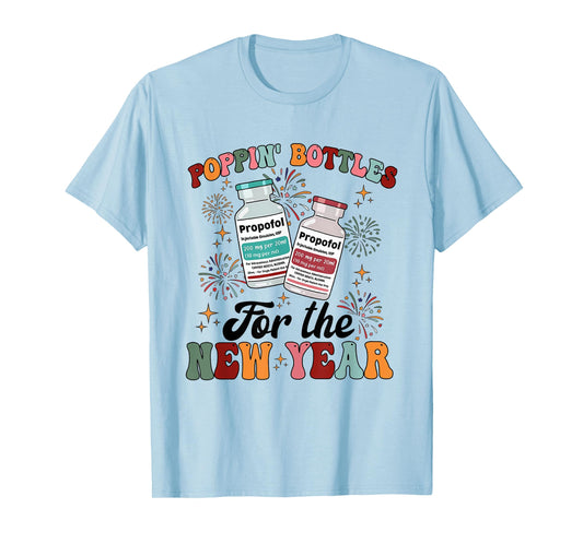 ICU Nurse New Year Propofol CRNA New Years Eve Er Icu Picu T-Shirt