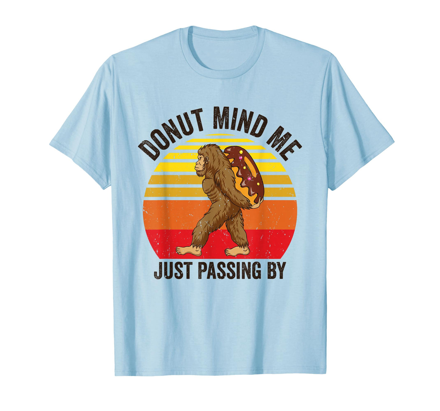 Donut Mind Me Just Passing By Bigfoot Sasquatch Jeti Donut T-Shirt
