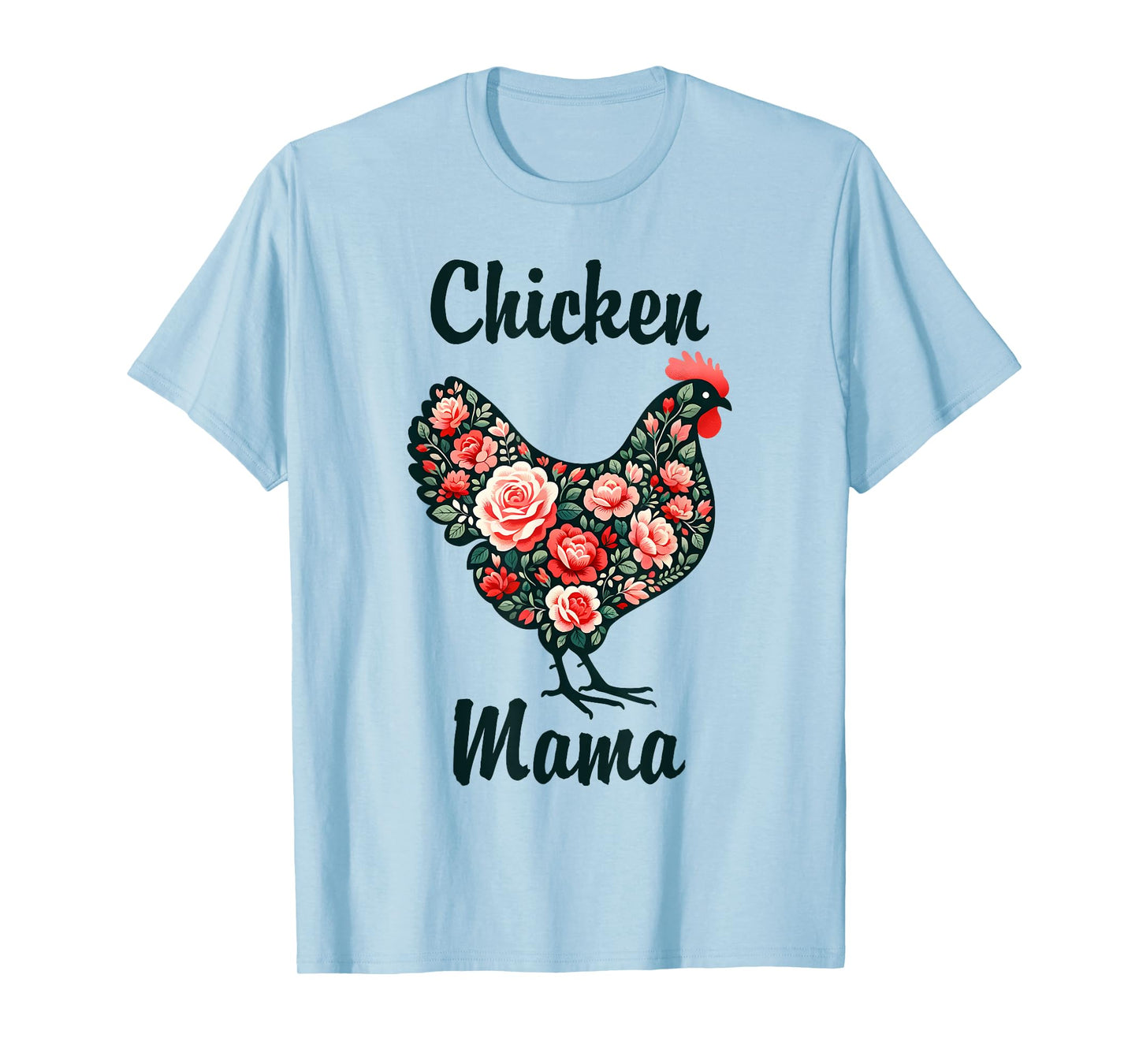 Mother's Day Funny Mom Cute Floral Mama Chicken Lover T-Shirt