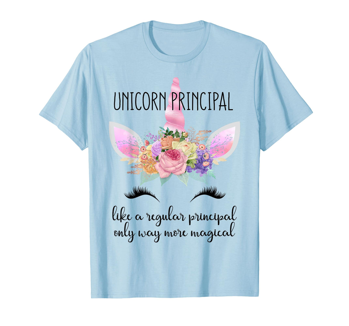 Principal Unicorn Principal of School Teacher Appreciation Men Women T-Shirt