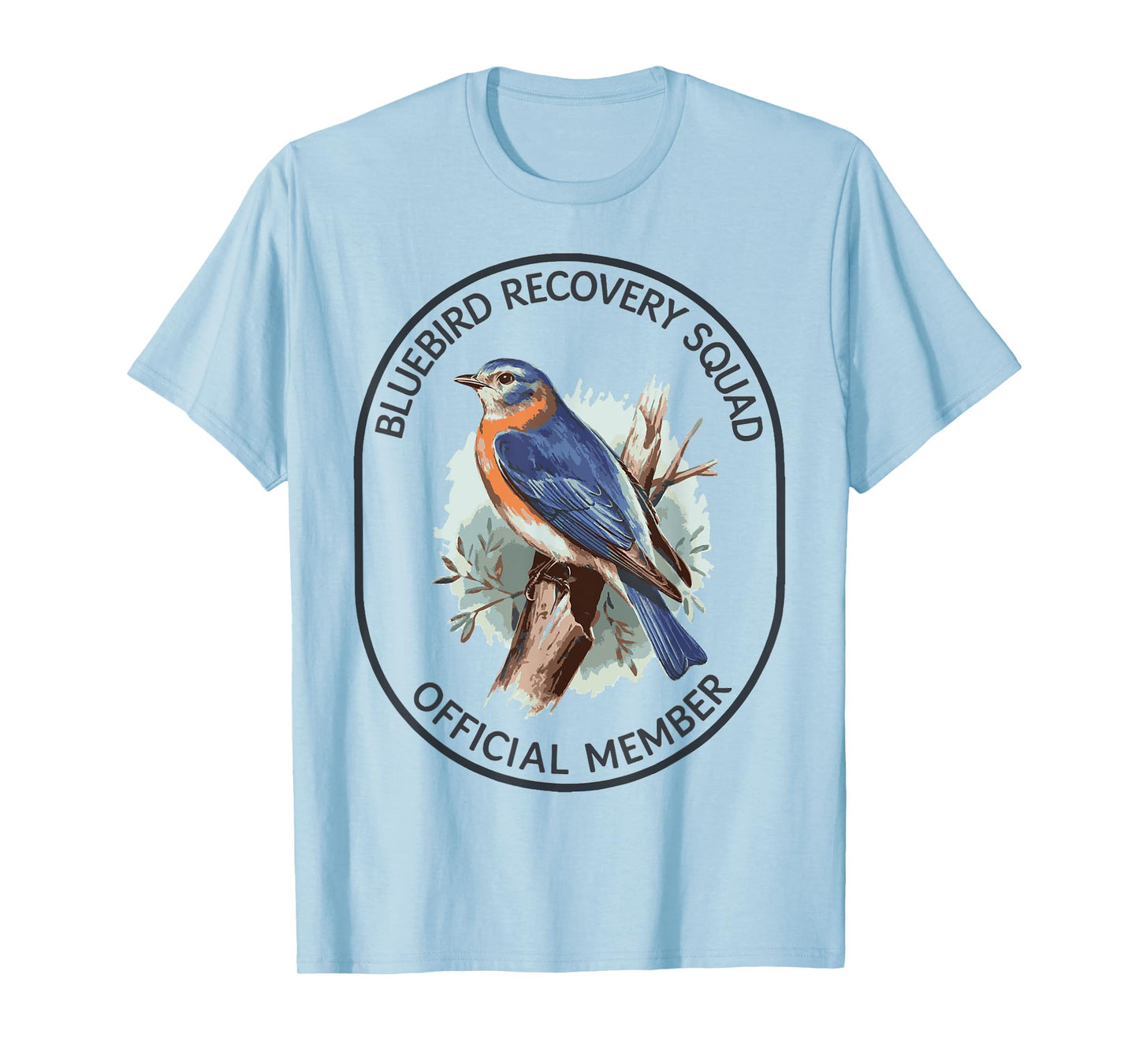 Bluebird Recovery Squad Official Member Design T-Shirt