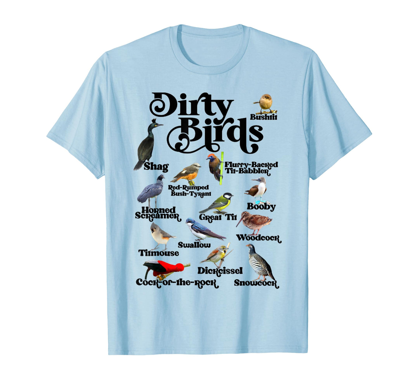 Funny Dirty Birds And Foul Language Birds For Bird Lover T-Shirt