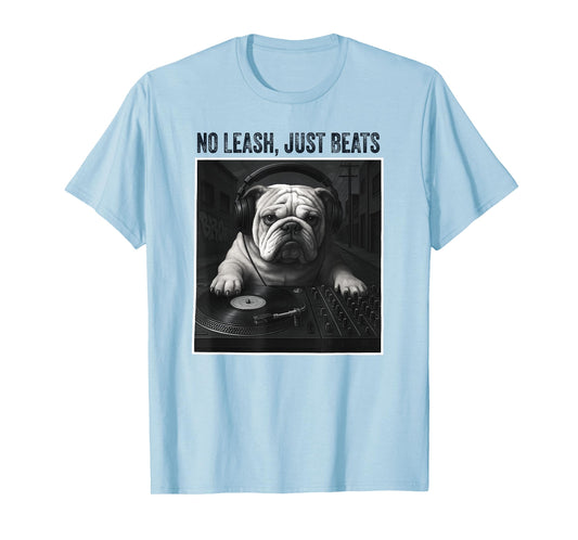 Bulldog DJ Urban Style No Leash Just Beats Design T-Shirt for Men Women Kids